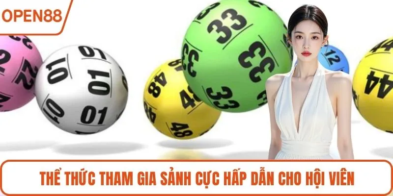 Thể thức tham gia sảnh cực hấp dẫn cho hội viên
